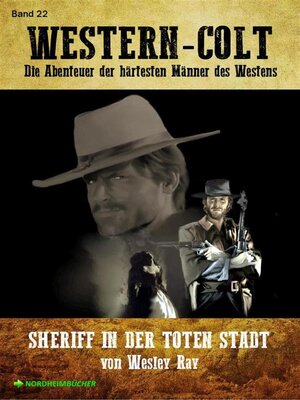 cover image of WESTERN-COLT, Band 22--SHERIFF IN DER TOTEN STADT